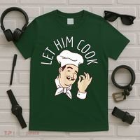 Let Him Cook Meme T-Shirt thumb 5