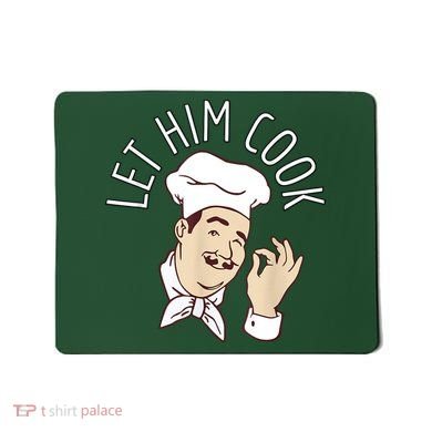 Let Him Cook Meme Mousepad