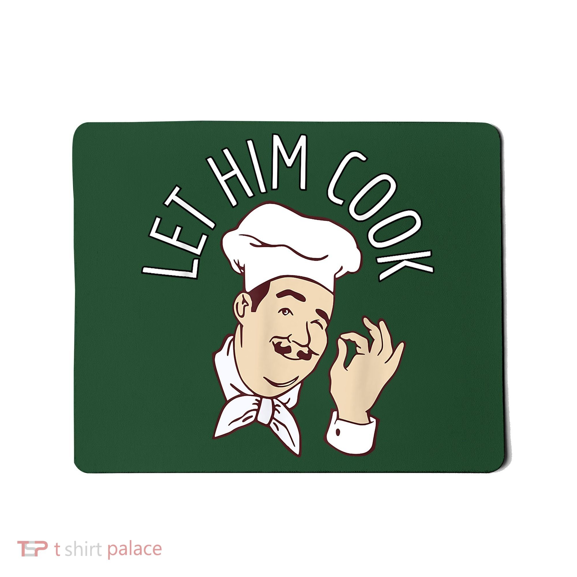 Let Him Cook Meme Mousepad