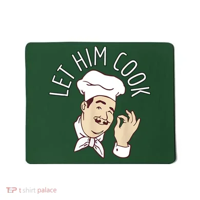 Let Him Cook Meme Mousepad