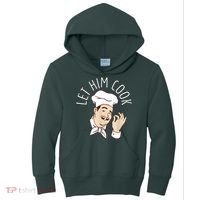 Let Him Cook Meme Kids Hoodie thumb 0
