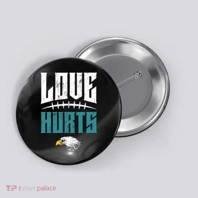 Love Hurts Distressed Button