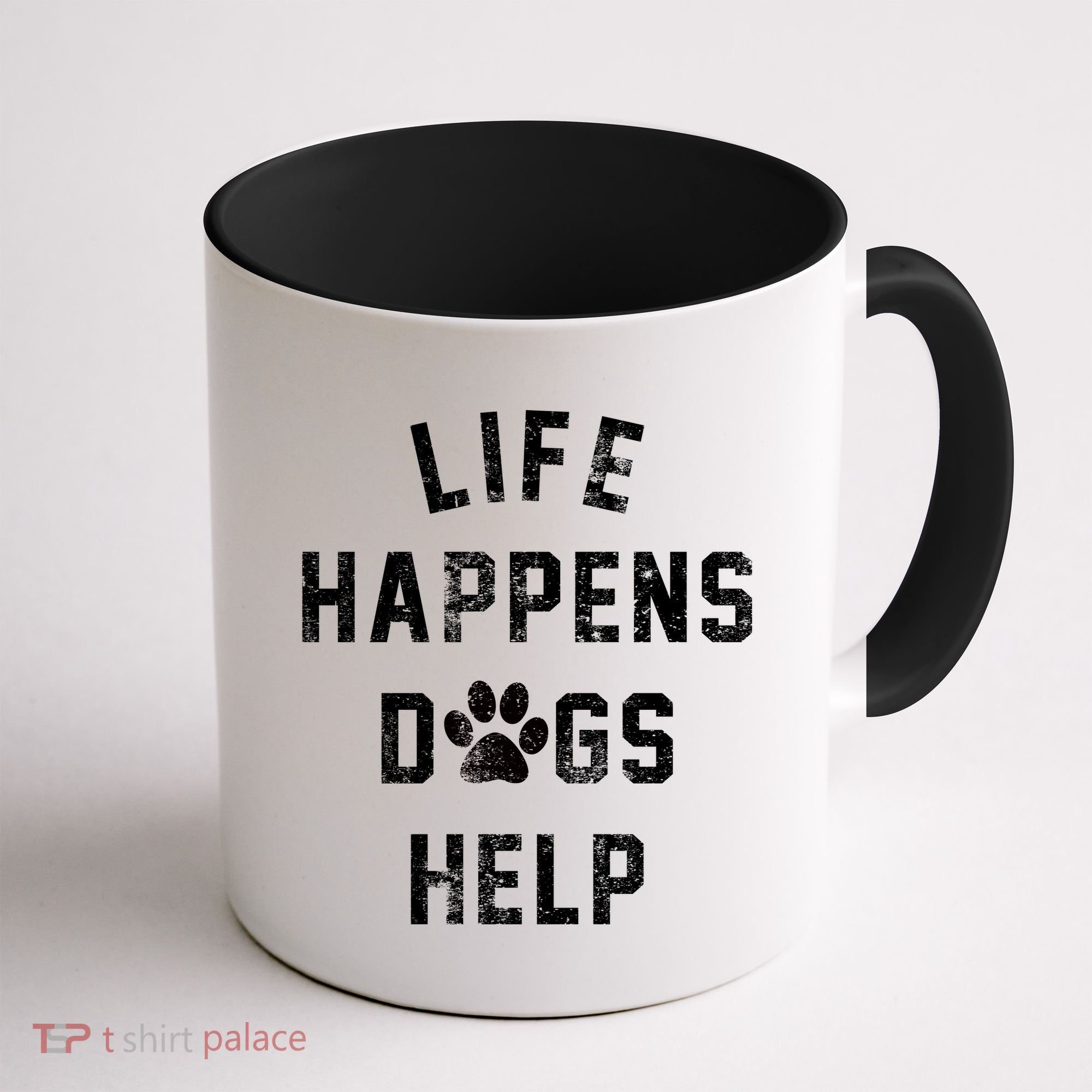 Life Happens Dogs Help Coffee Mug