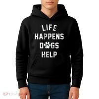Life Happens Dogs Help Kids Hoodie thumb 4