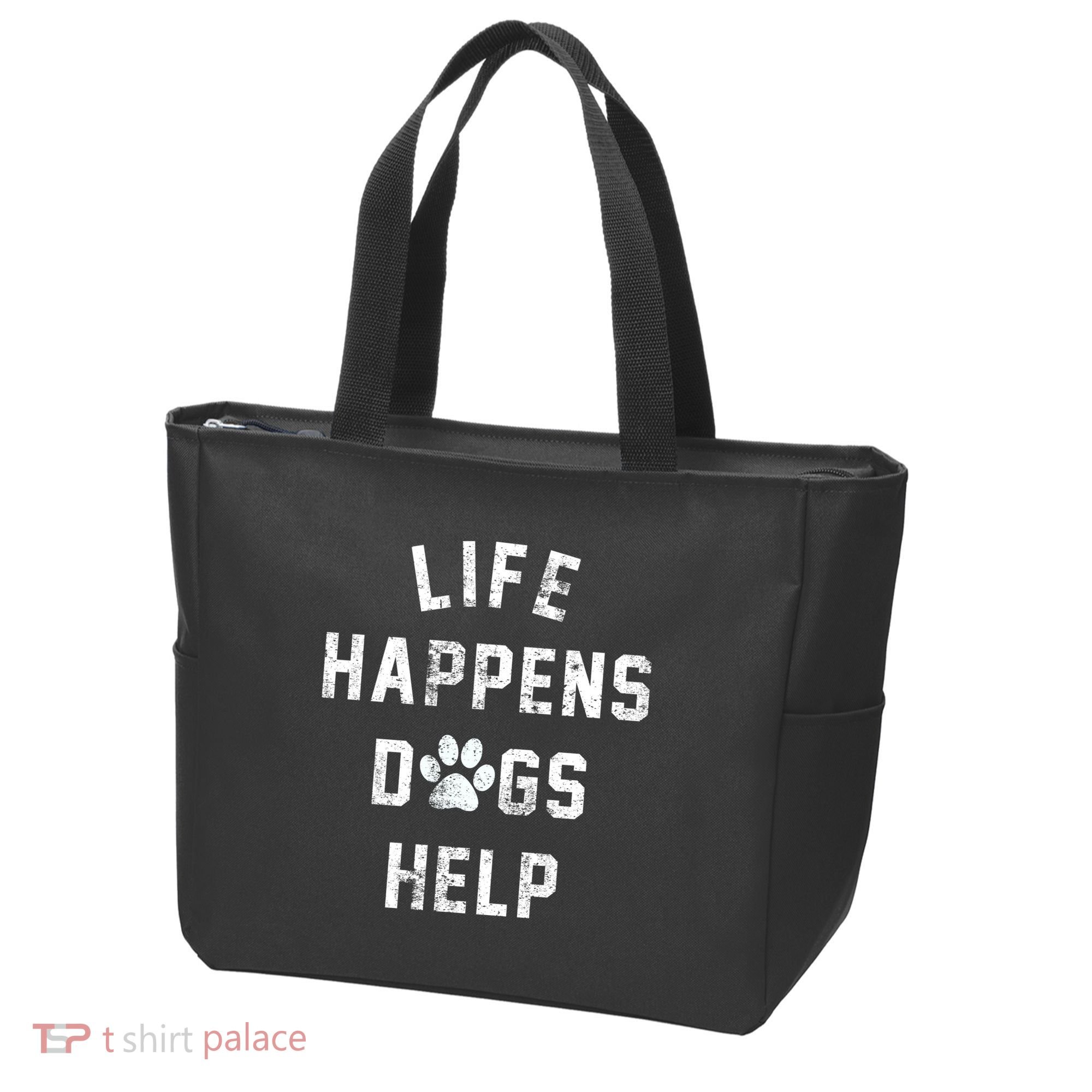 Life Happens Dogs Help Tote Bag