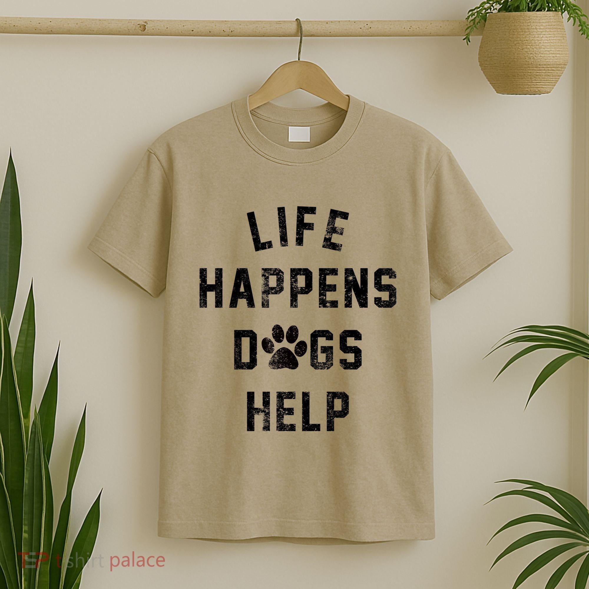 Life Happens Dogs Help T-Shirt