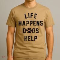Life Happens Dogs Help T-Shirt thumb 3