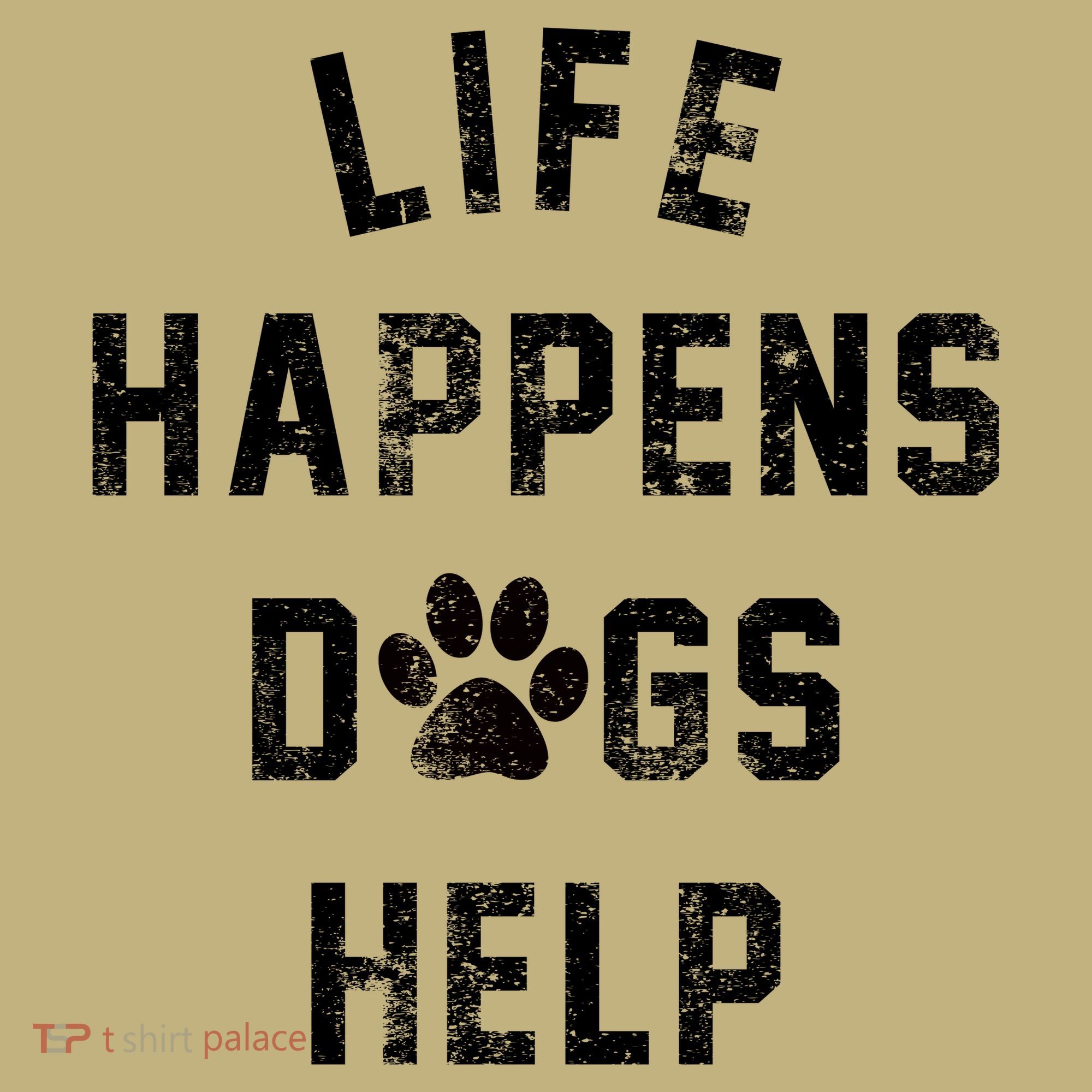 Life Happens Dogs Help Mousepad