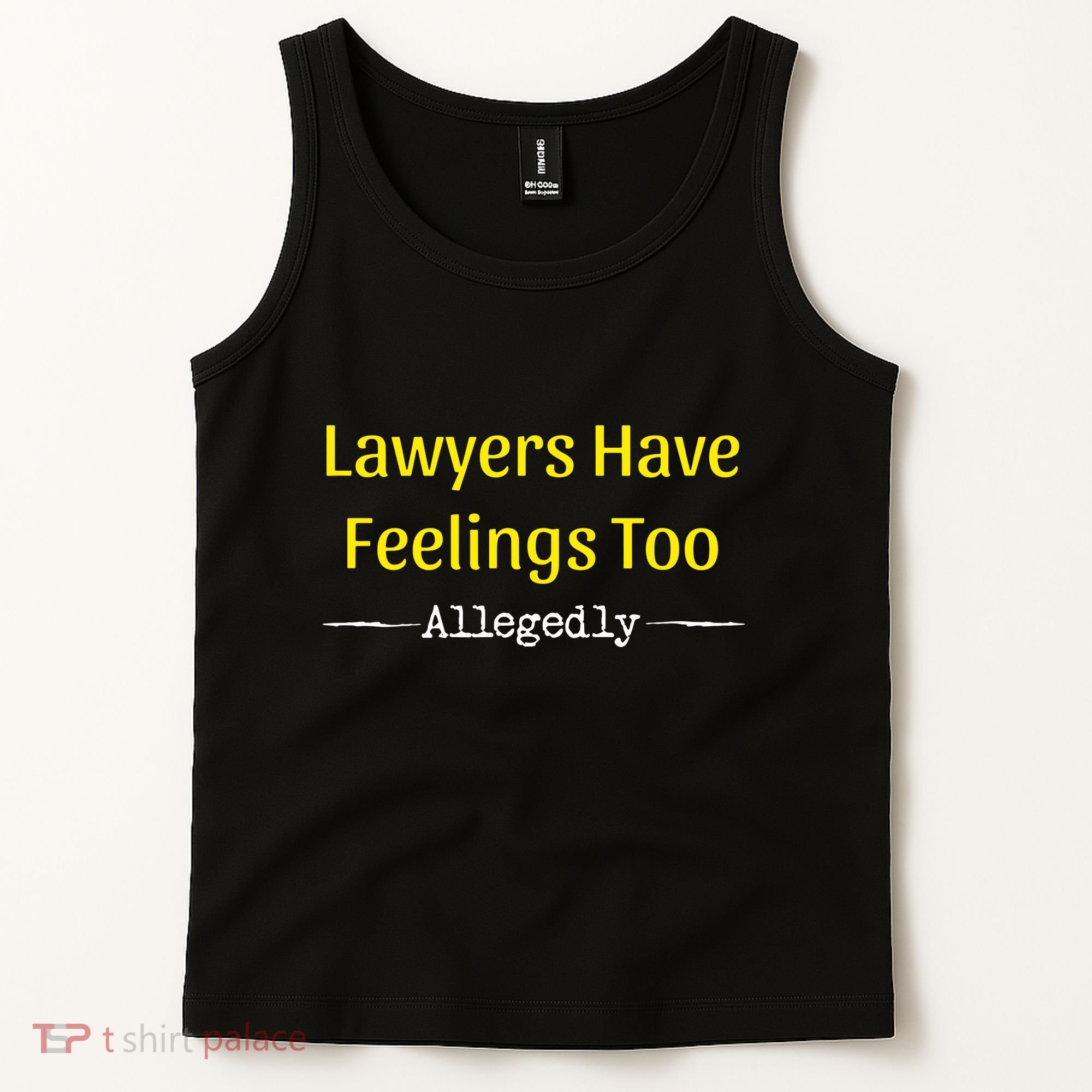 Lawyers Have Feelings Too Allegedly Tank Top