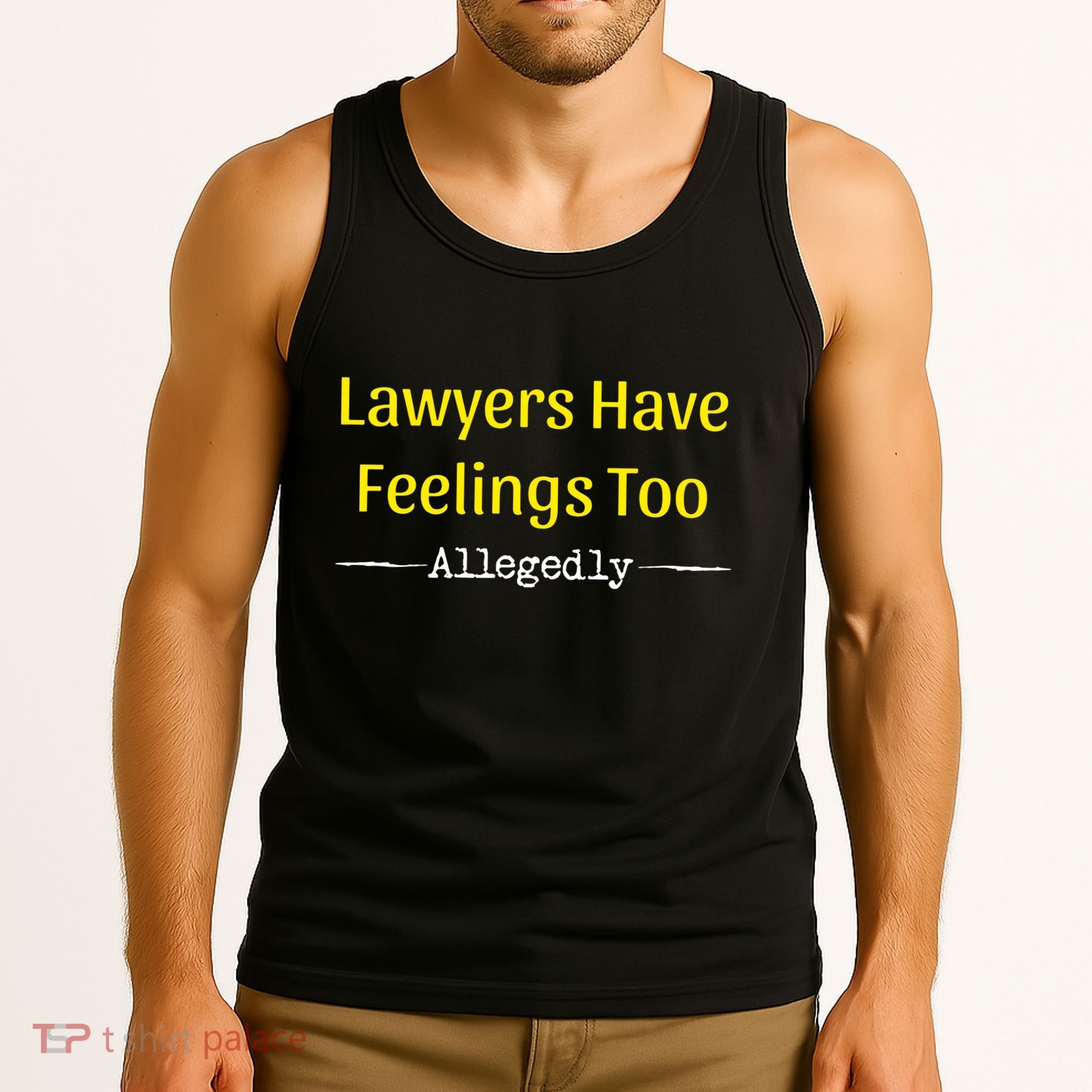 Lawyers Have Feelings Too Allegedly Tank Top