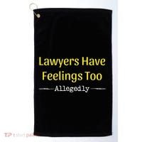 Lawyers Have Feelings Too Allegedly Golf Towel thumb 0