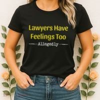 Lawyers Have Feelings Too Allegedly Women's T-Shirt thumb 2