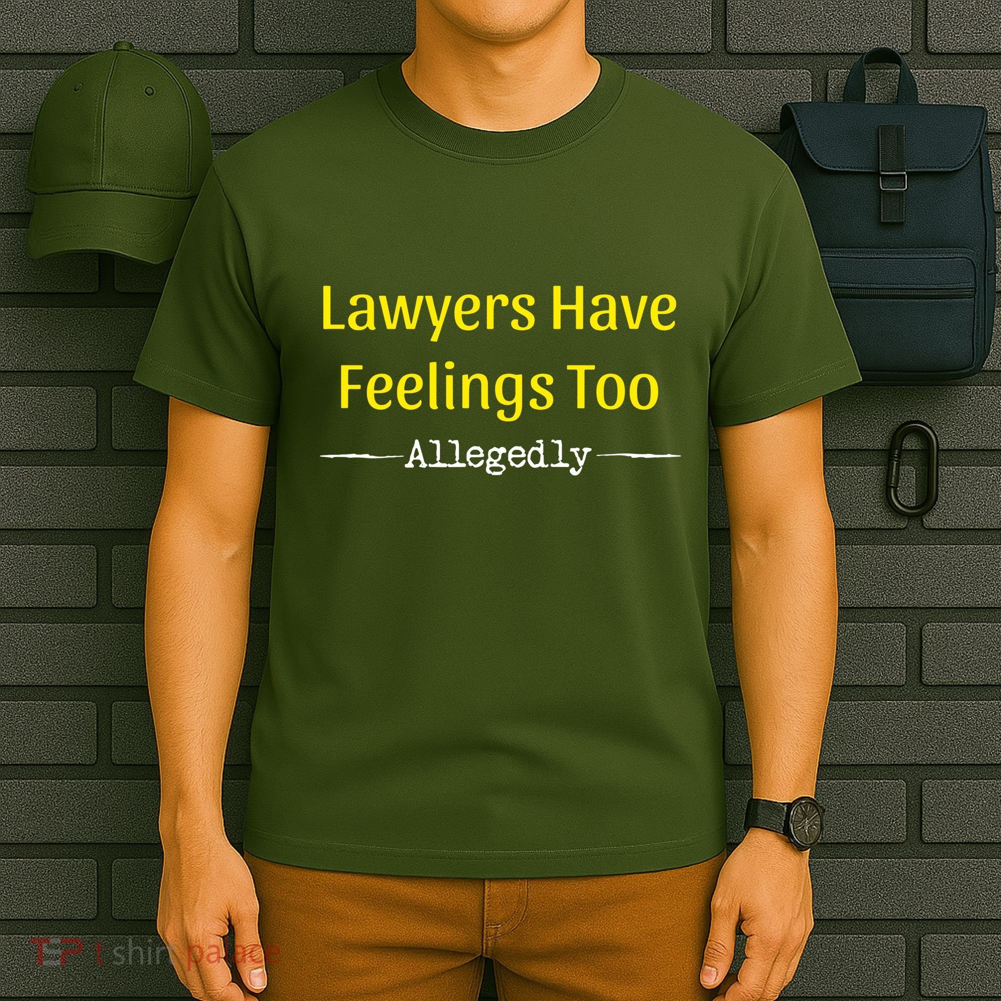 Lawyers Have Feelings Too Allegedly T-Shirt