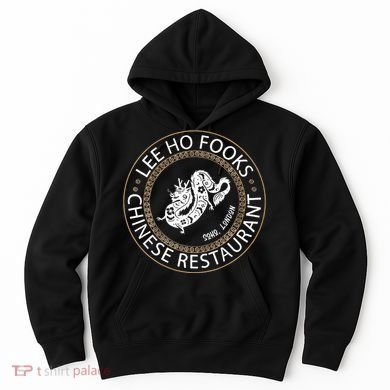 L.E.E H.O F.O.O.K.S Chinese Restaurant Hoodie