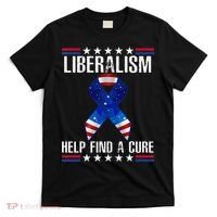 Liberalism Help Find The Cure USA Ribbon Funny Political  T-Shirt thumb 0