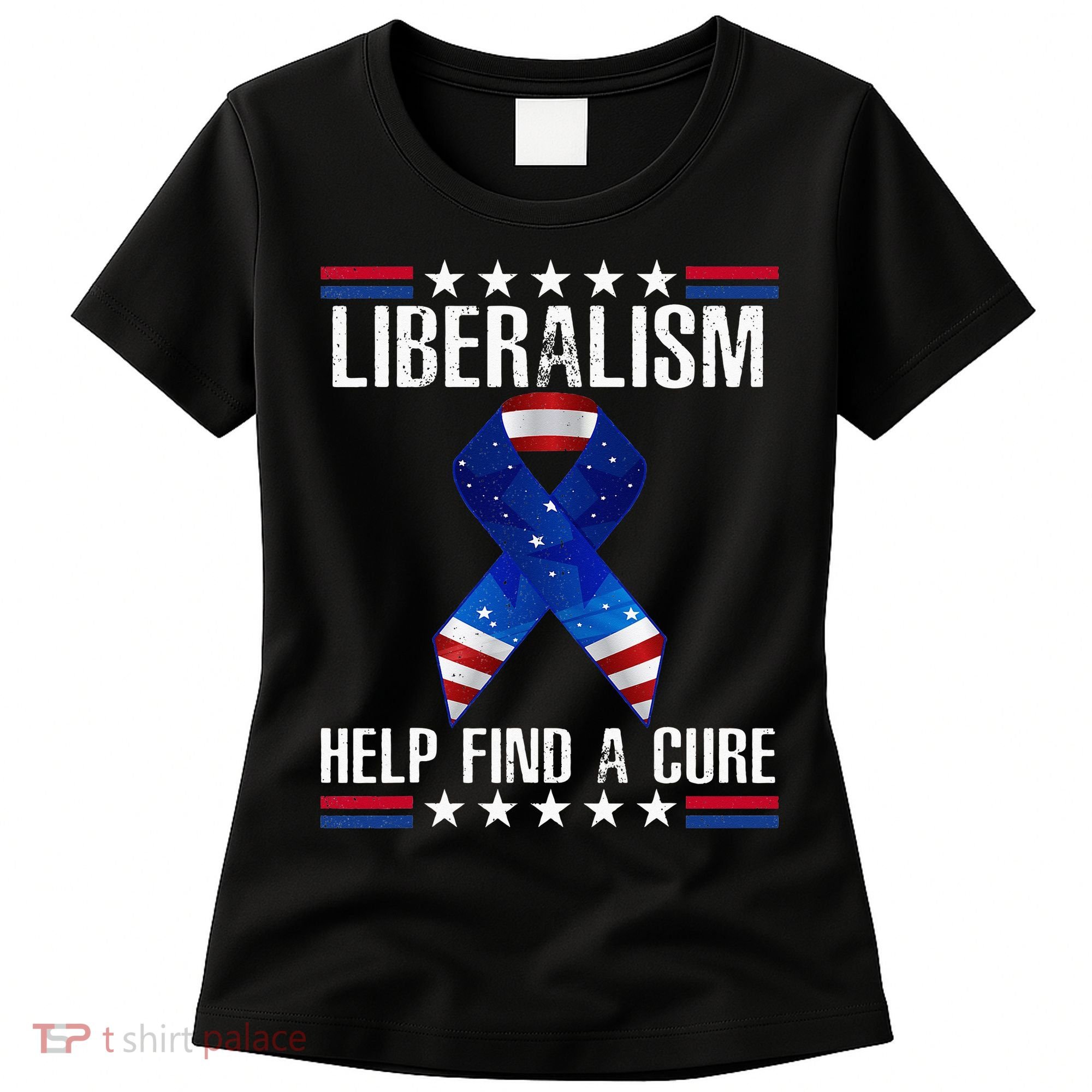 Liberalism Help Find The Cure USA Ribbon Funny Political  Women's T-Shirt