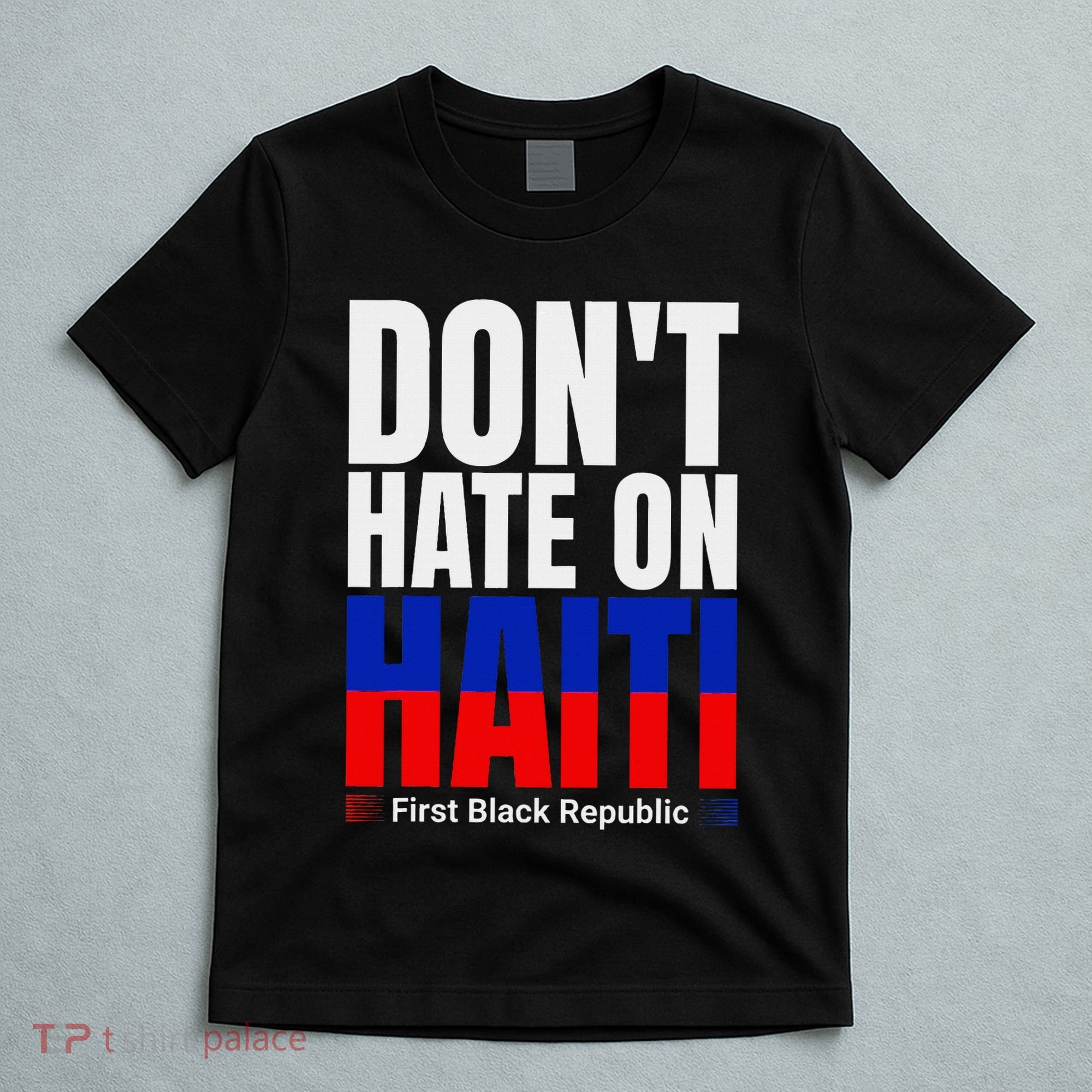 Love Haiti First Black Republic History Revolution 1804 T-Shirt