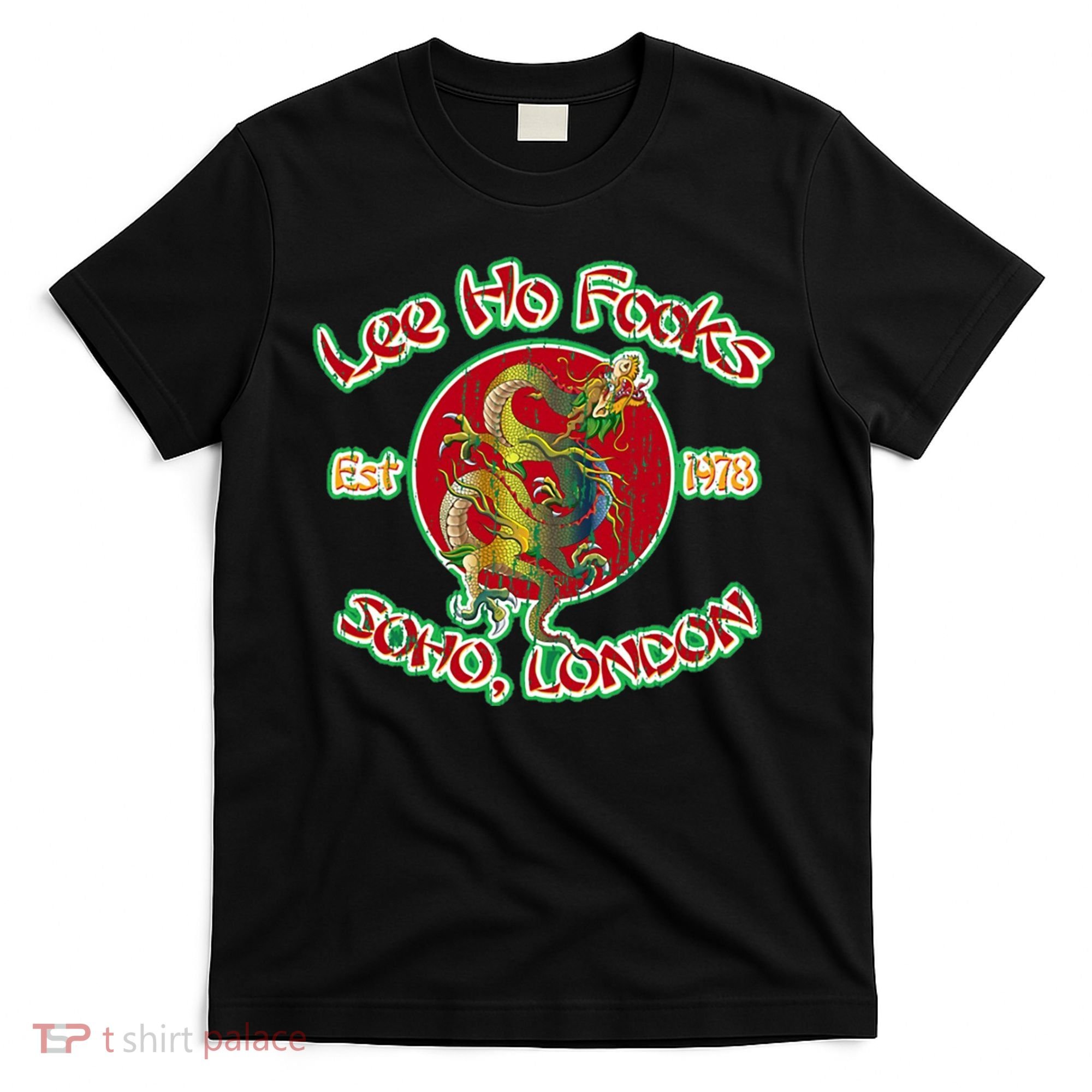 Lee Ho Fooks, Lee Ho Fooks Soho London Est 1978 T-Shirt