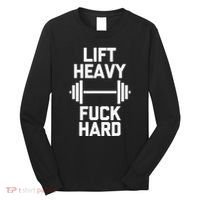 Lift Heavy Fuck Hard Cool Funny Weightlifting Workout Gym Long Sleeve Shirt thumb 0