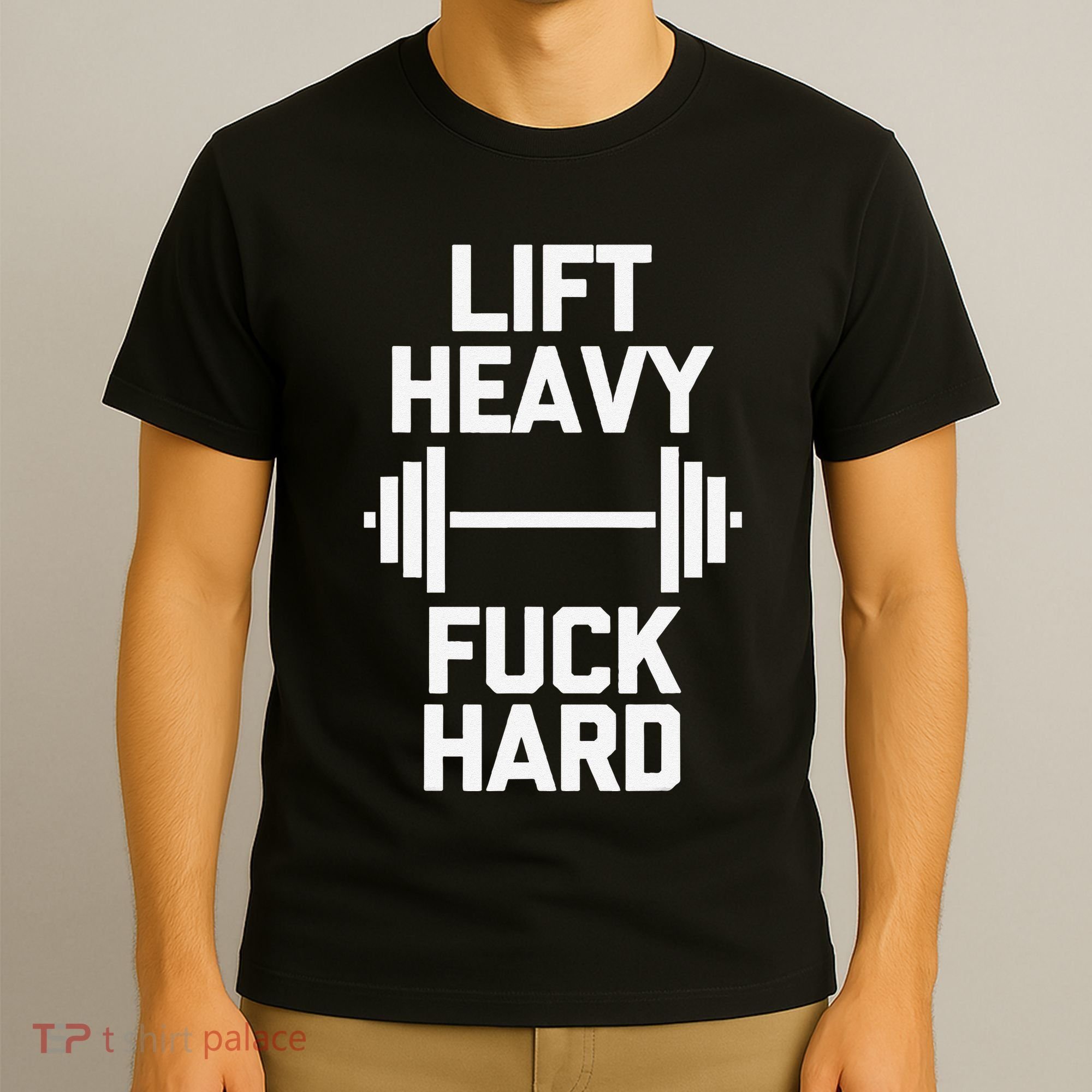 Lift Heavy Fuck Hard Cool Funny Weightlifting Workout Gym T-Shirt
