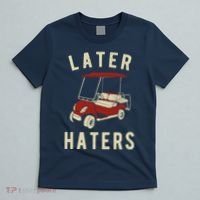 Later Haters Golf Cart Funny Vintage T-Shirt thumb 5