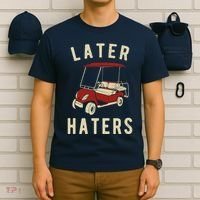 Later Haters Golf Cart Funny Vintage T-Shirt thumb 6