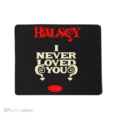 Limited Halsey I Never Loved You Mousepad
