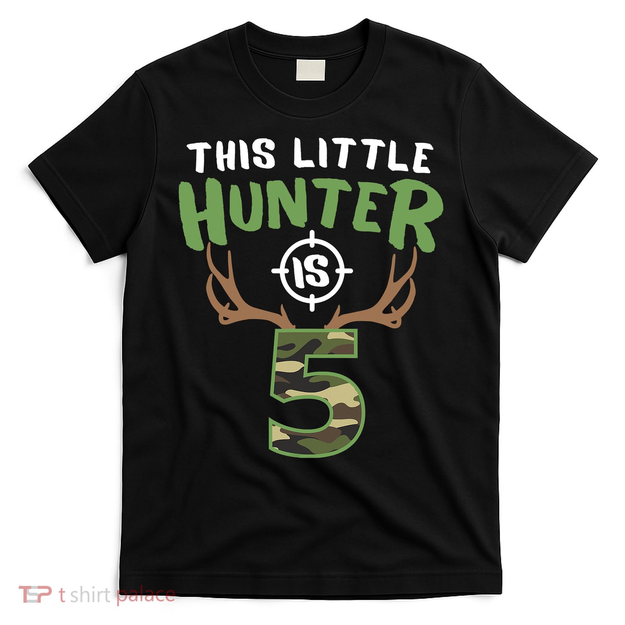 Little Hunter Is 5 Birthday Boys 5th Birthday Deer Hunter T-Shirt