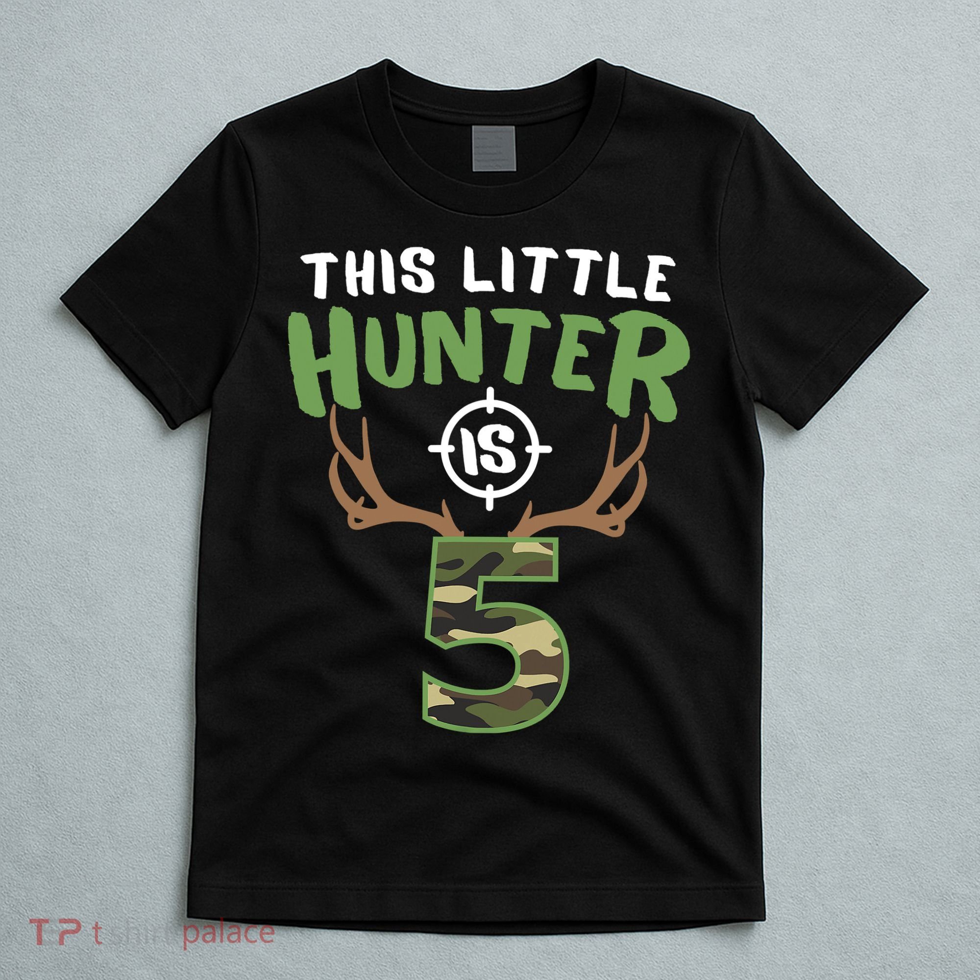 Little Hunter Is 5 Birthday Boys 5th Birthday Deer Hunter T-Shirt
