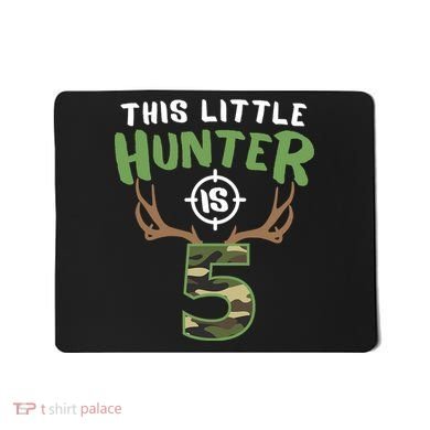 Little Hunter Is 5 Birthday Boys 5th Birthday Deer Hunter Mousepad