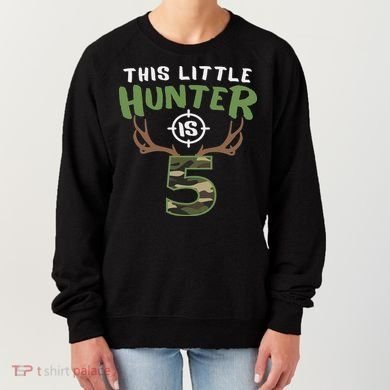 Little Hunter Is 5 Birthday 5th Birthday Deer Hunter Women's Sweatshirt