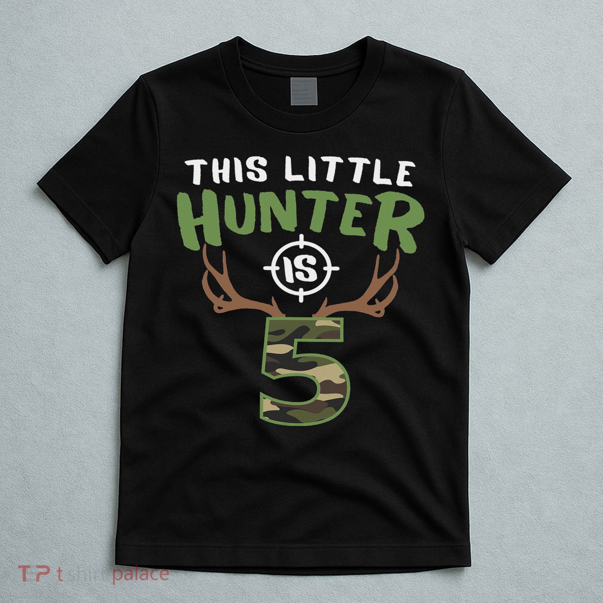 Little Hunter Is 5 Birthday 5th Birthday Deer Hunter T-Shirt