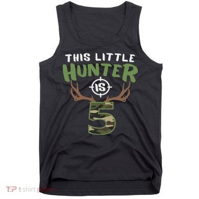 Little Hunter Is 5 Birthday 5th Birthday Deer Hunter Tank Top