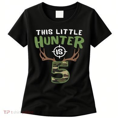 Little Hunter Is 5 Birthday 5th Birthday Deer Hunter Women's T-Shirt