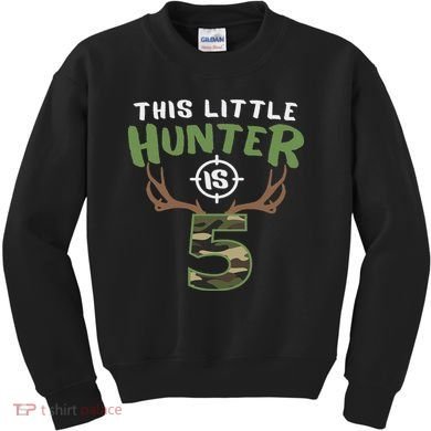 Little Hunter Is 5 Birthday 5th Birthday Deer Hunter Kids Sweatshirt