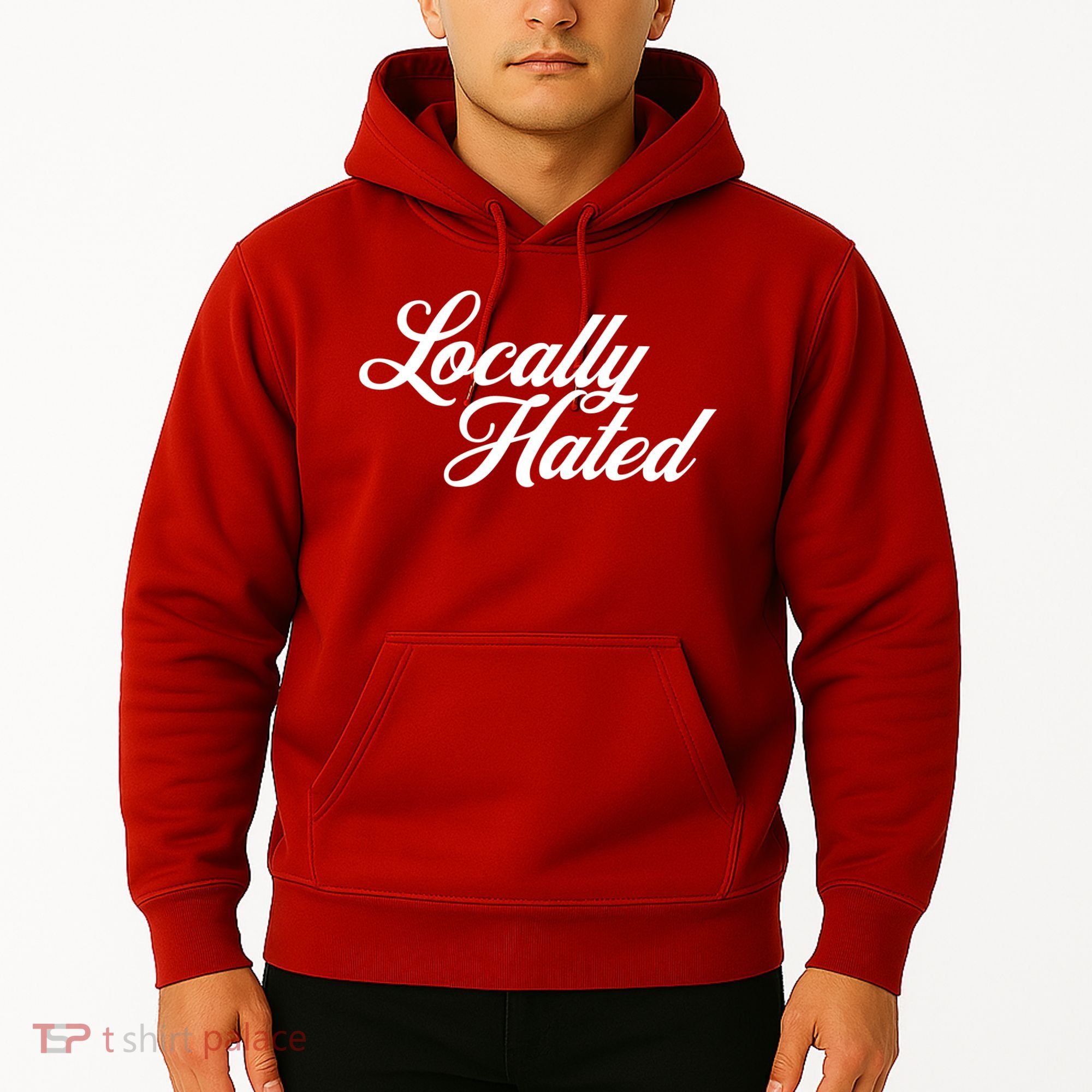 Locally Hated Hoodie