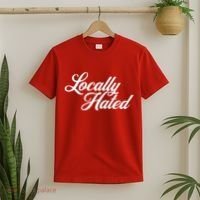 Locally Hated T-Shirt thumb 2