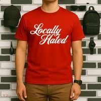 Locally Hated T-Shirt thumb 6