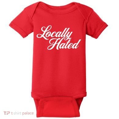 Locally Hated Baby Bodysuit
