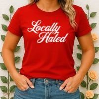 Locally Hated Women's T-Shirt thumb 2