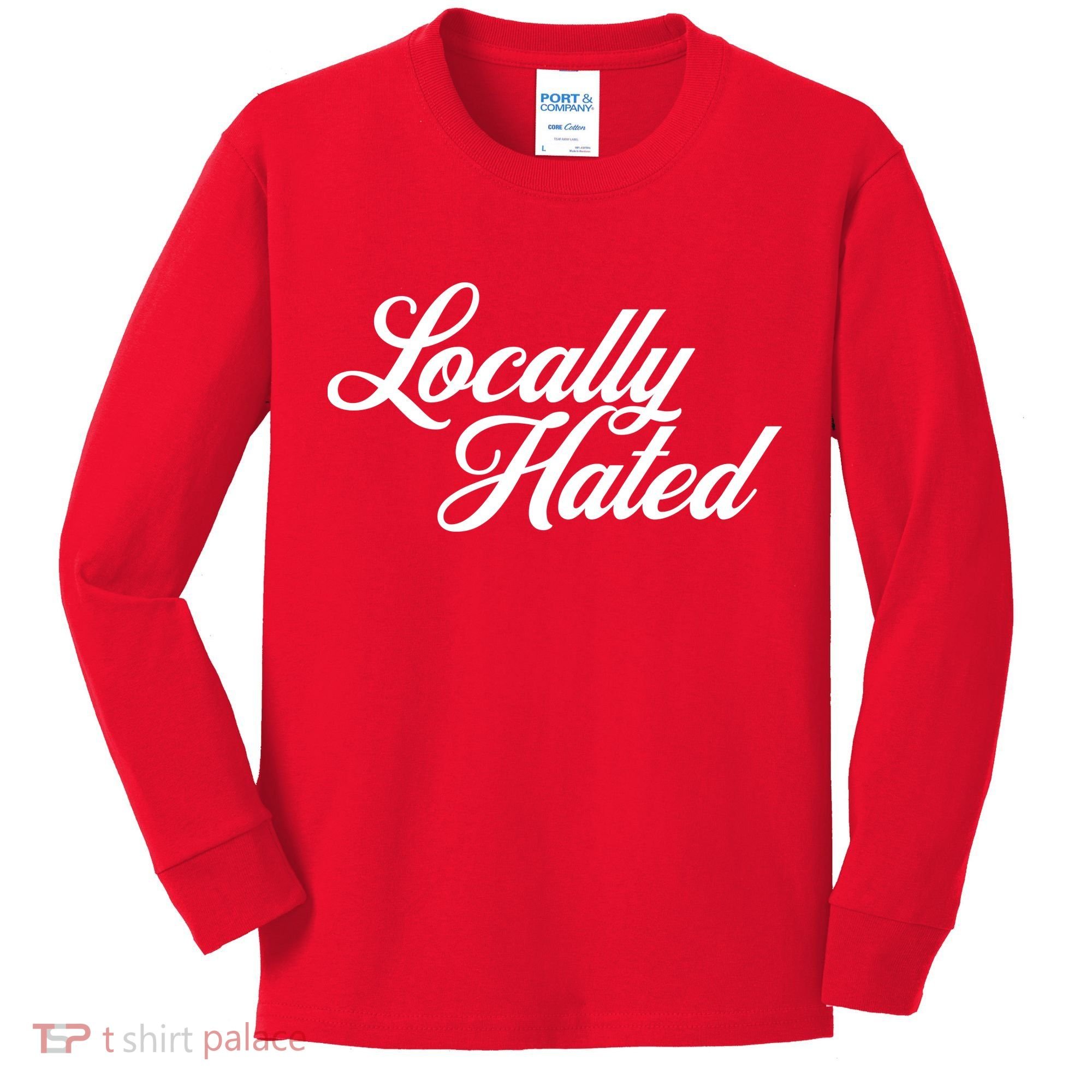 Locally Hated Kids Long Sleeve Shirt
