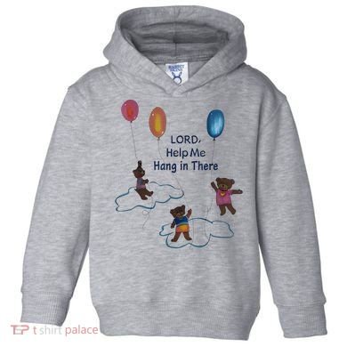 Lord Help Me Hang In There Funny Meme Toddler Hoodie