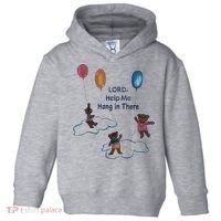 Lord Help Me Hang In There Funny Meme Toddler Hoodie thumb 0