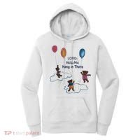 Lord Help Me Hang In There Funny Meme Women's Hoodie thumb 0