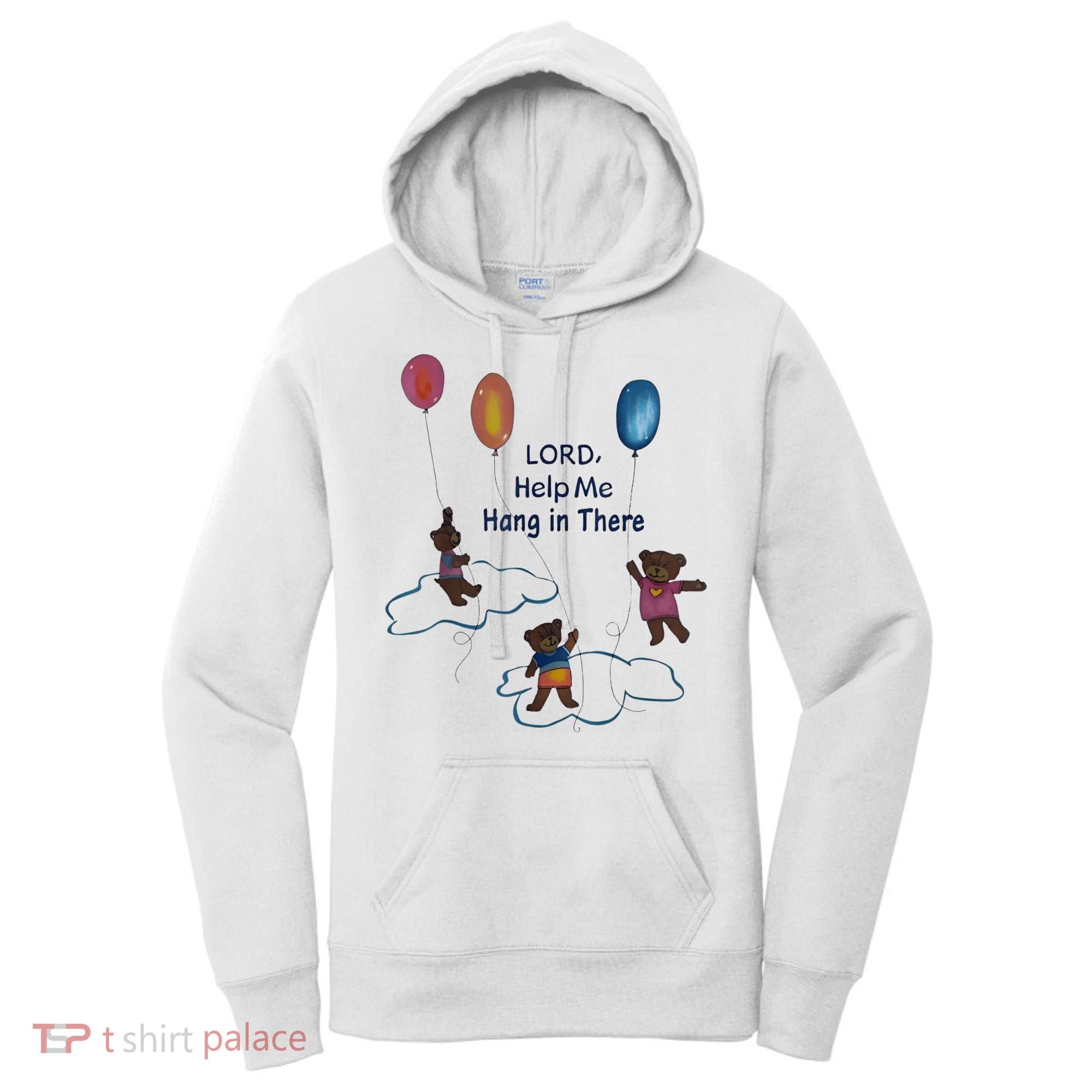 Lord Help Me Hang In There Funny Meme Women's Hoodie
