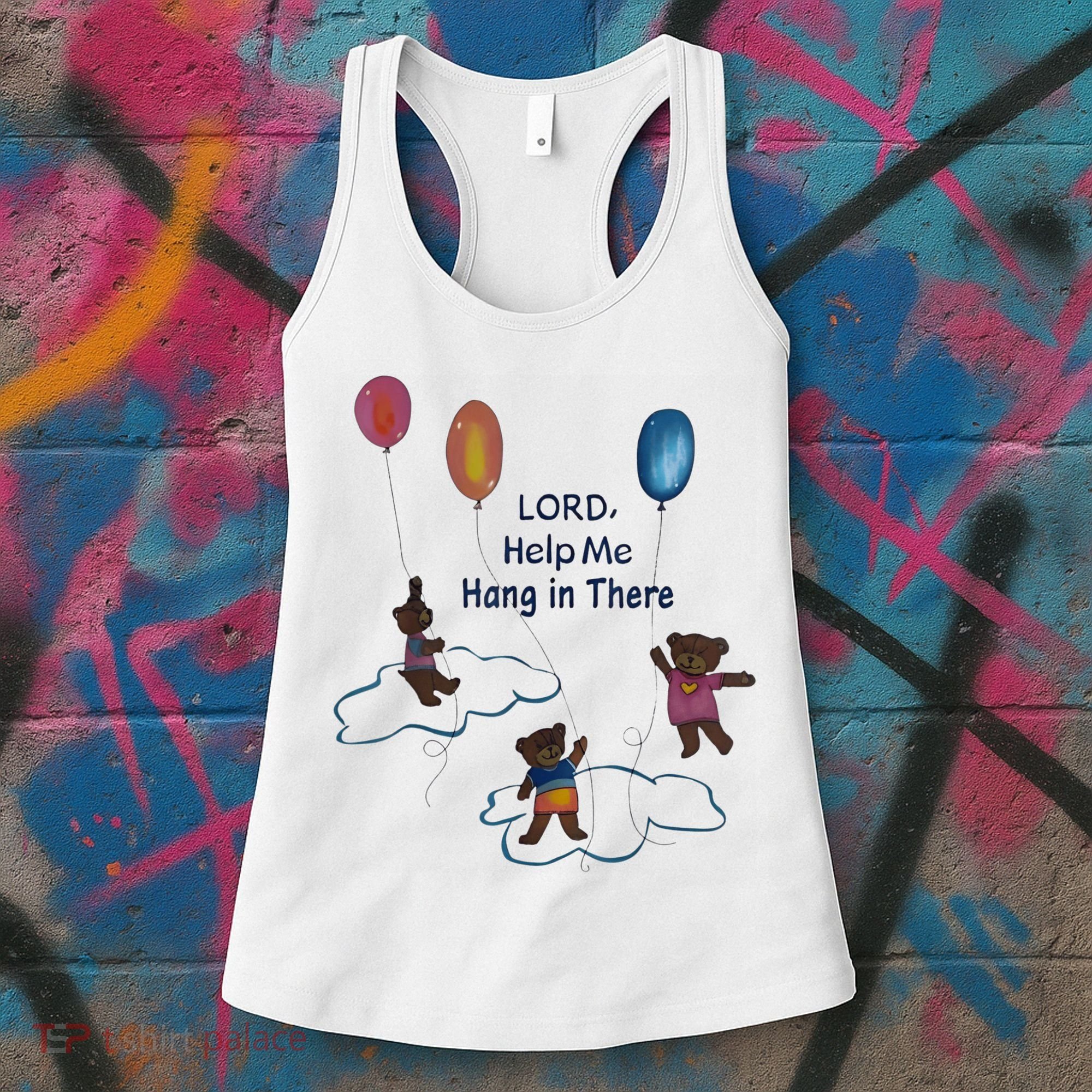 Lord Help Me Hang In There Funny Meme Women's Tank Top