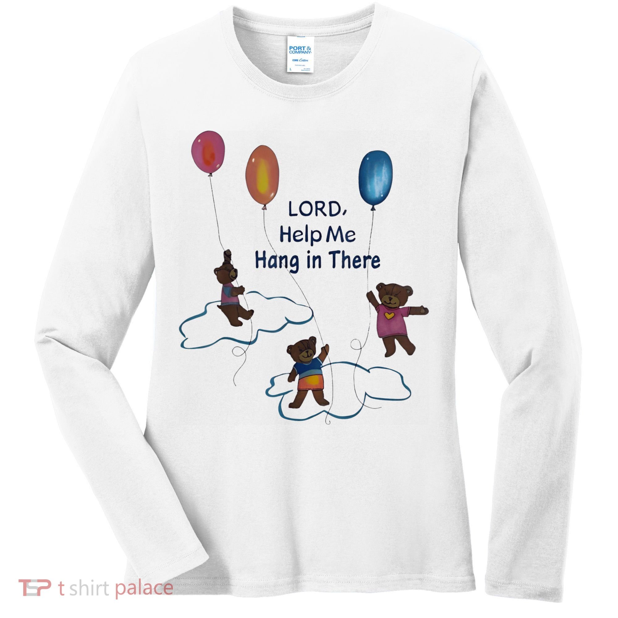 Lord Help Me Hang In There Funny Meme Women's Long Sleeve Shirt