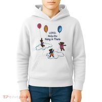 Lord Help Me Hang In There Funny Meme Kids Hoodie thumb 4