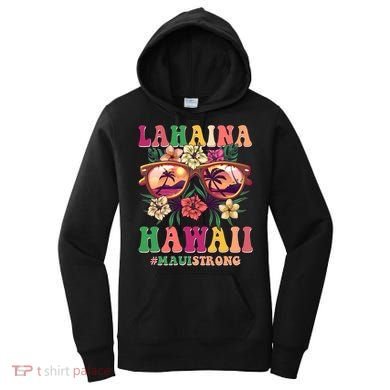 Lahaina Hawaii #Maui Strong Women's Hoodie