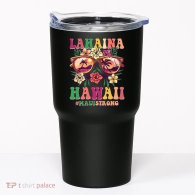 Lahaina Hawaii #Maui Strong Tumbler